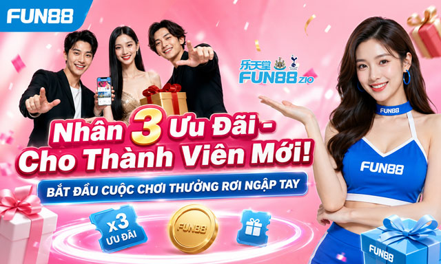 Khuyến Mãi Fun88 - Tổng Hợp Ưu Đãi & Quà Tặng VIP 2026 2 Khuyến mãi Fun88 cho người mới tạo tài khoản